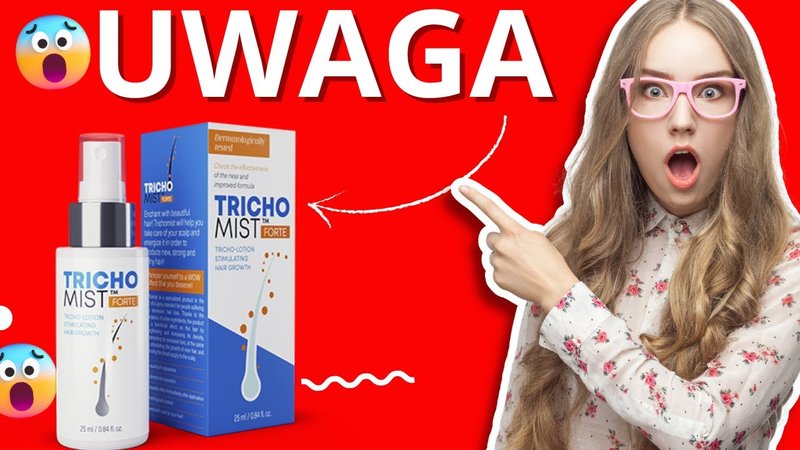 Tricho mist forte - Recenzja Trichomist-anchor: Co warto wiedzieć?